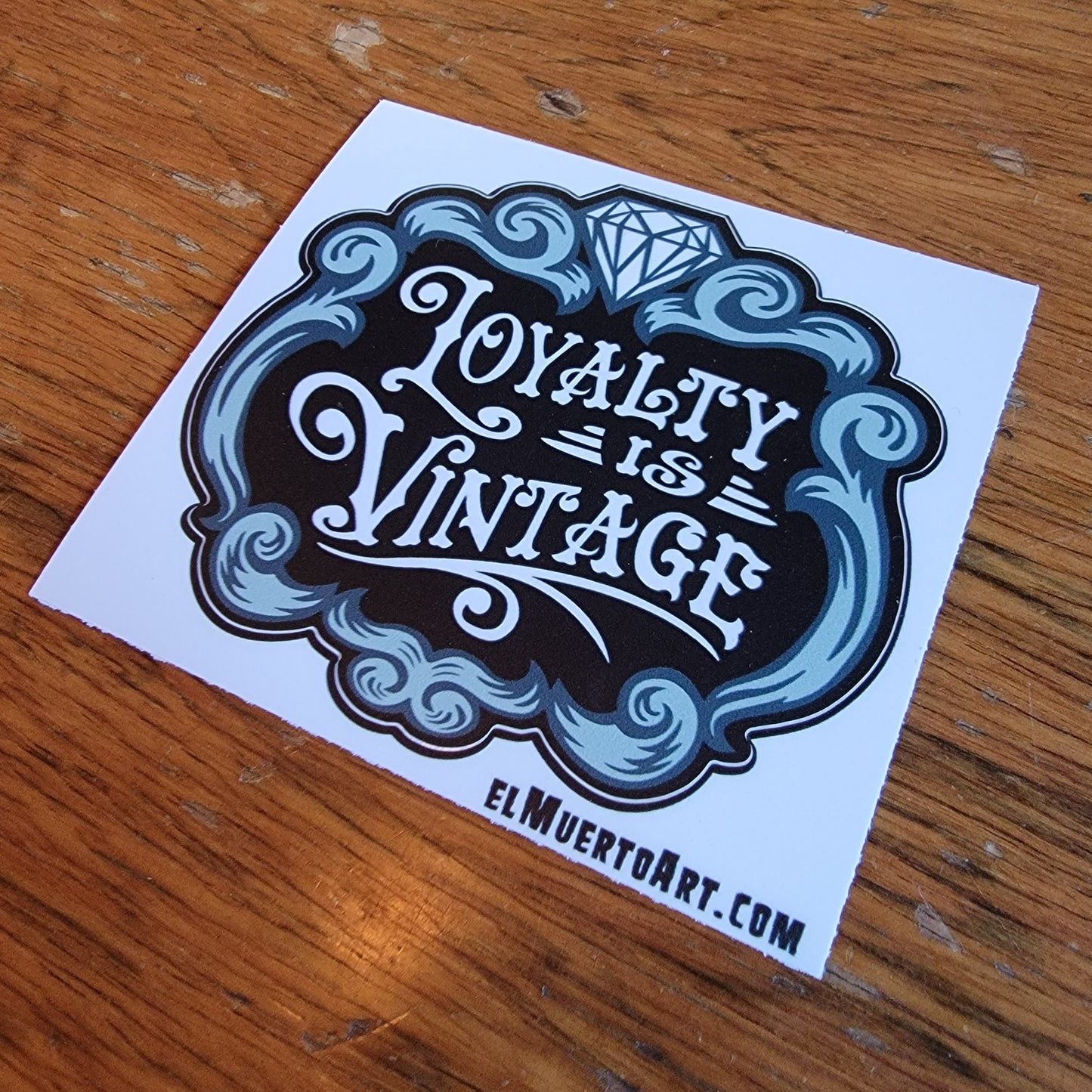Loyalty is Vintage vinyl sticker
