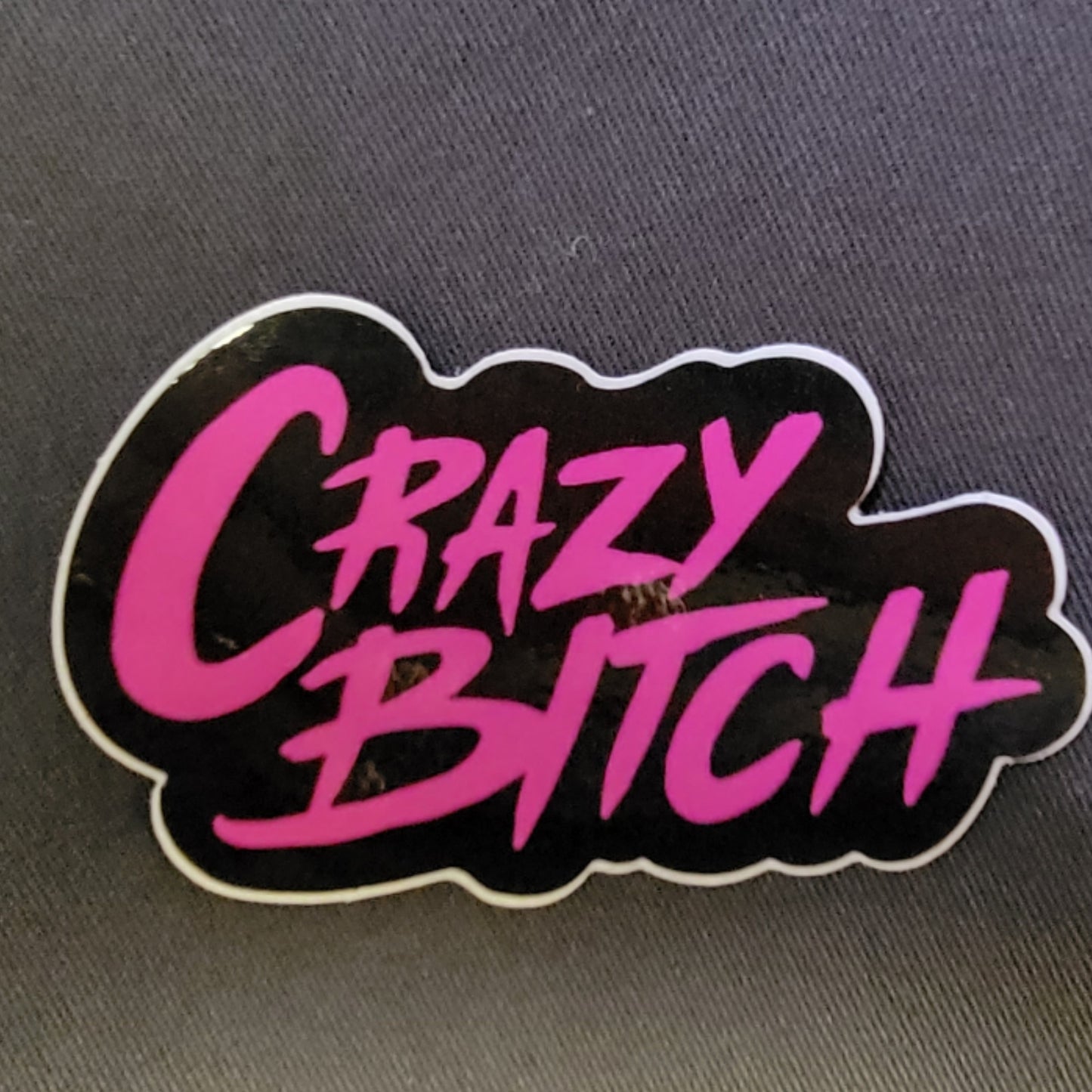Crazy Bitch glossy vinyl sticker