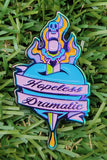 Hopeless Dramatic enamel pin