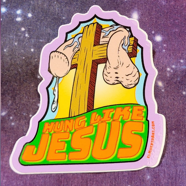 Hung Like Jesus glossy vinyl sticker